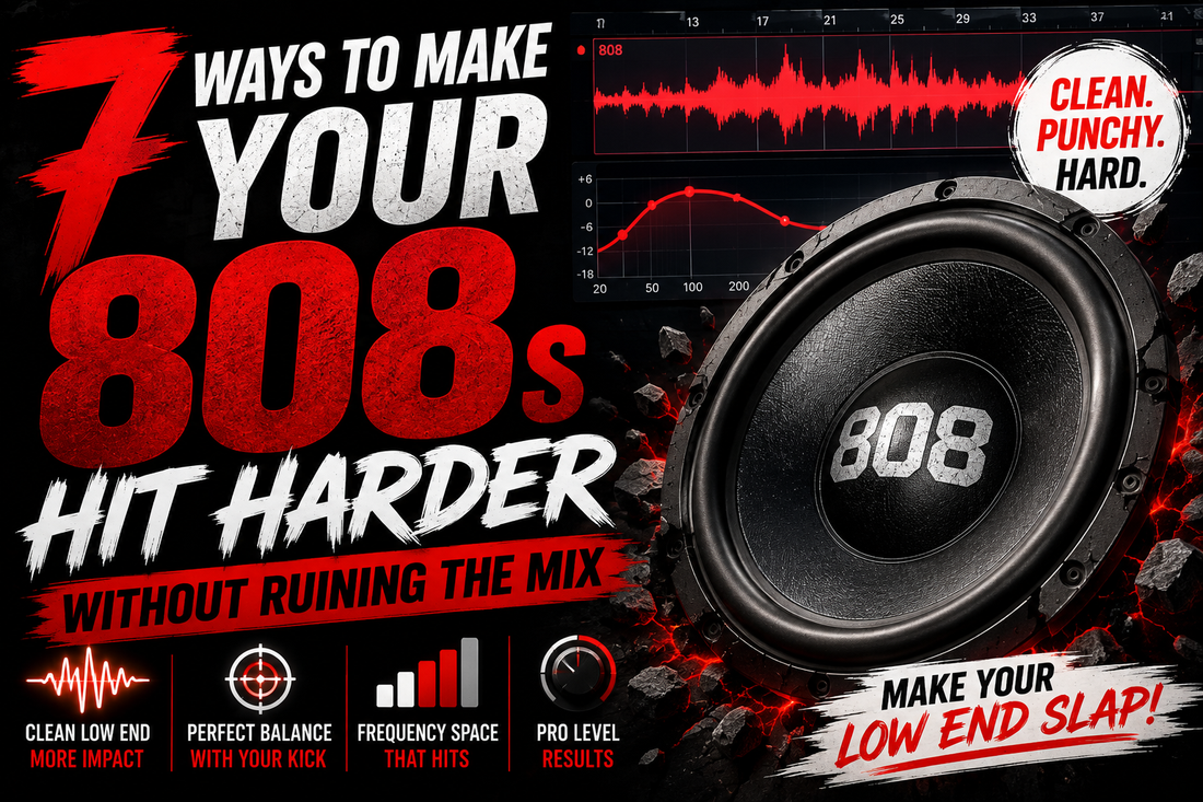 7 Ways to Make Your 808s Hit Harder Without Ruining the Mix