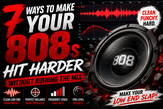 7 Ways to Make Your 808s Hit Harder Without Ruining the Mix