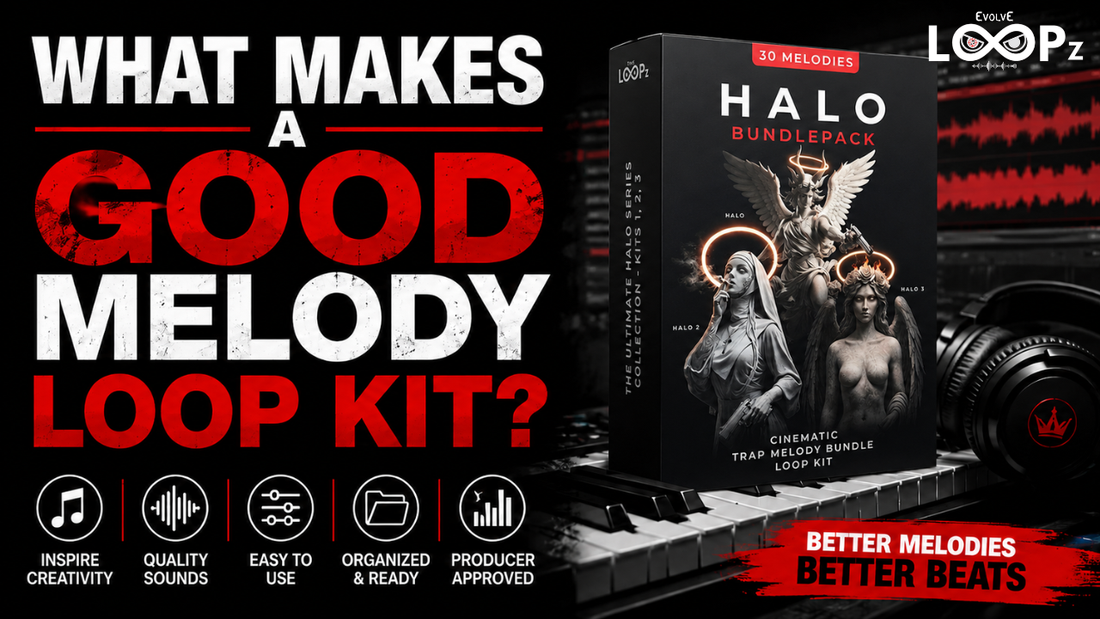 What Makes A Good Melody Loop Kit?